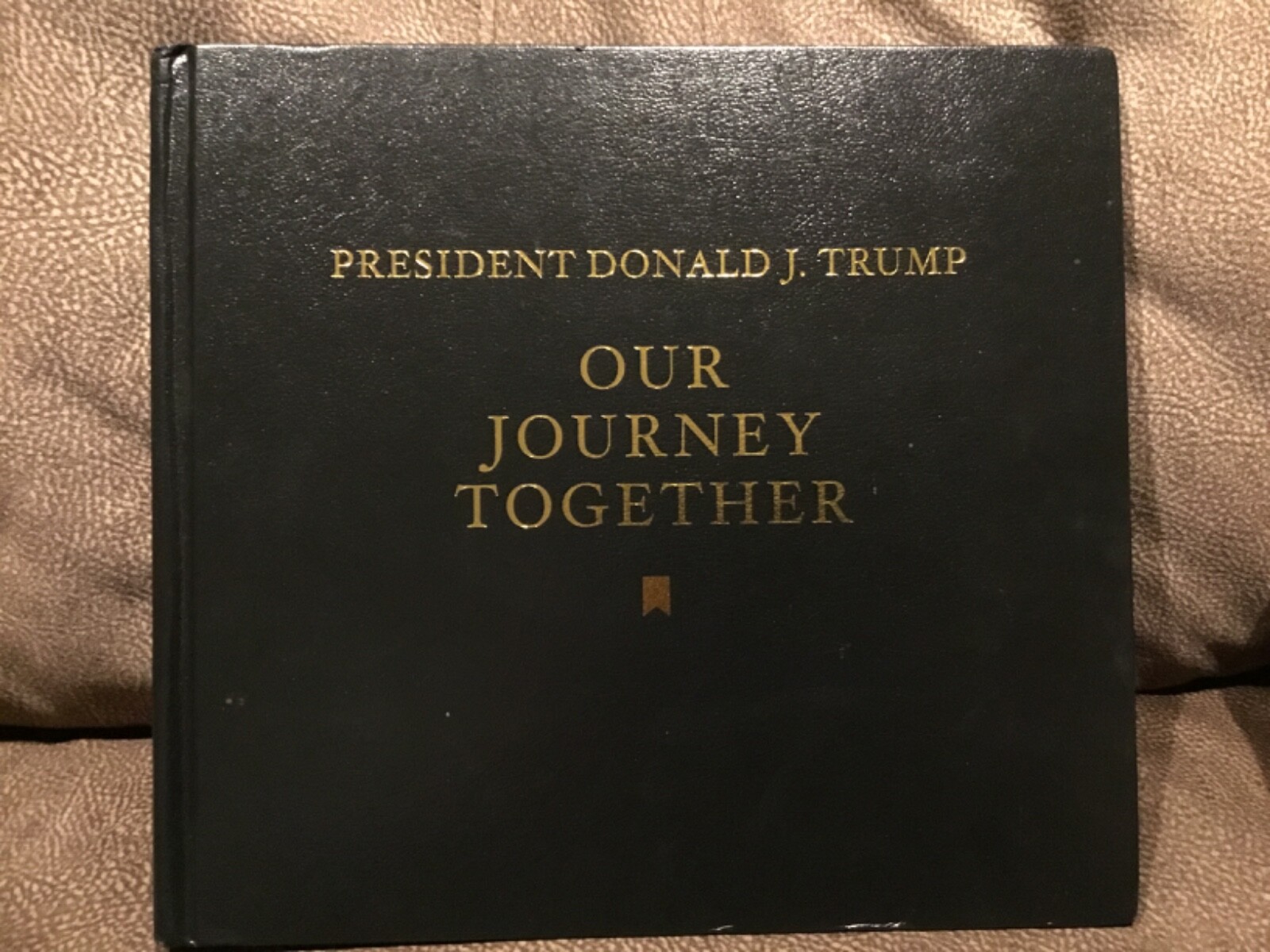 Our Journey Together NO DUST JACKET President Donald J Trump Hardcover Book