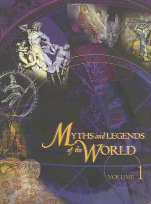 Myths and Legends of the World Hardcover Gale Group