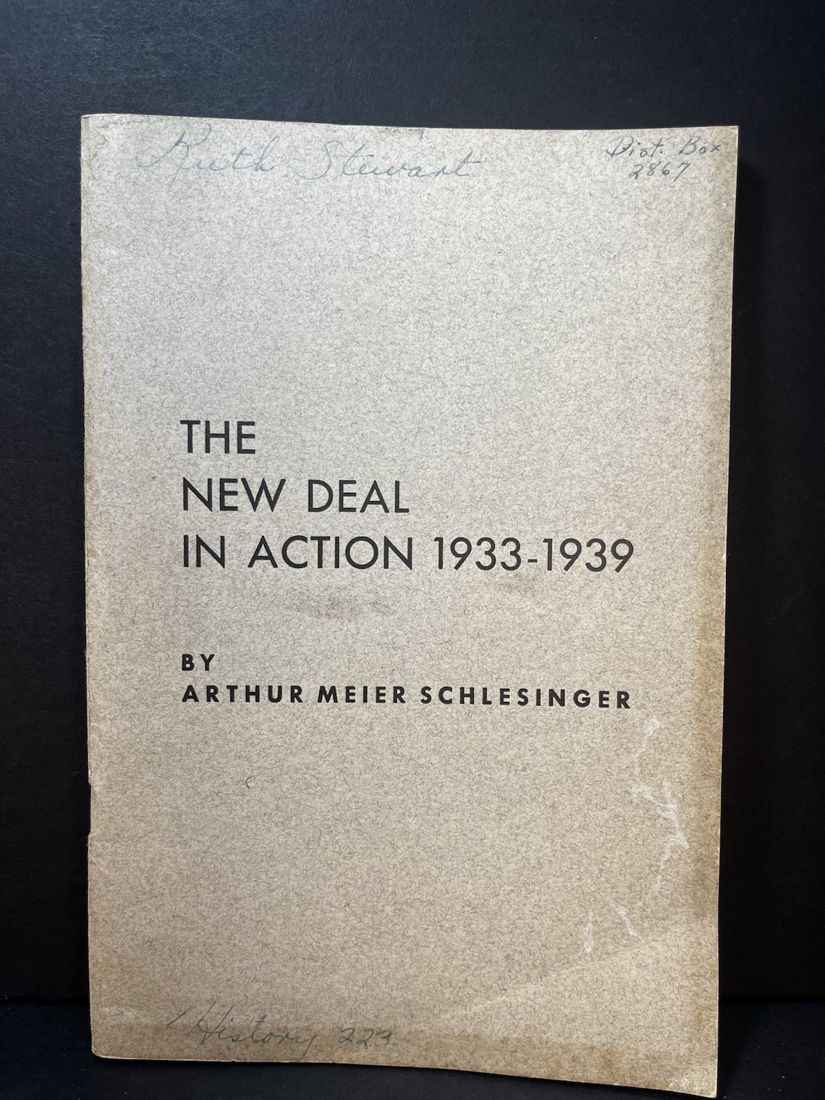 Arthur Meir Schlesinger 1940 Harvard University : The New Deal in Action