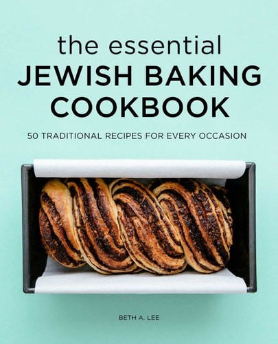 The Essential Jewish Baking Cookbook: 50 Traditional Recipes for Every Occasion,