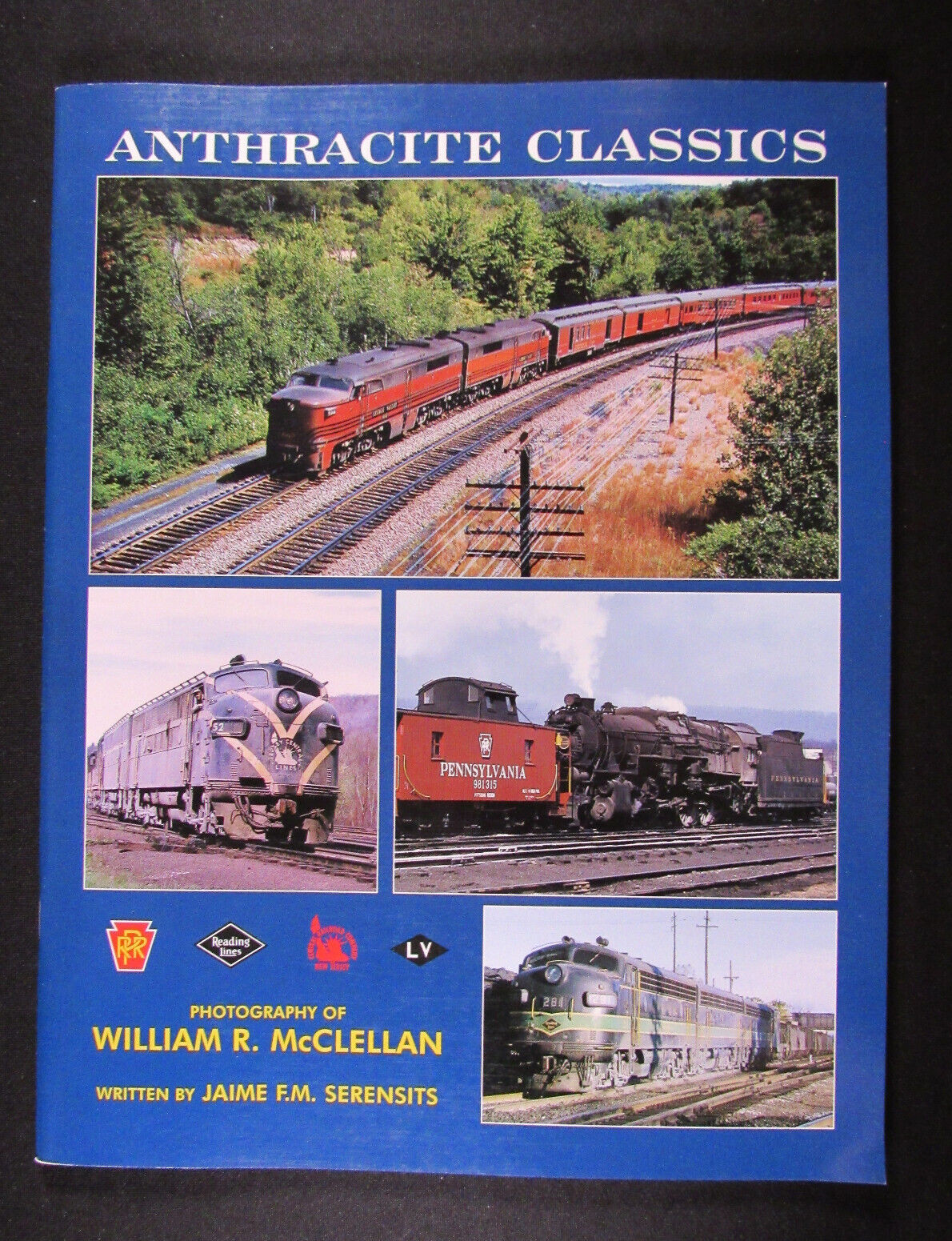 2001 Anthracite Classics Pennsylvania Trains Railroads SC Illust. 1st Ed. 48 pg