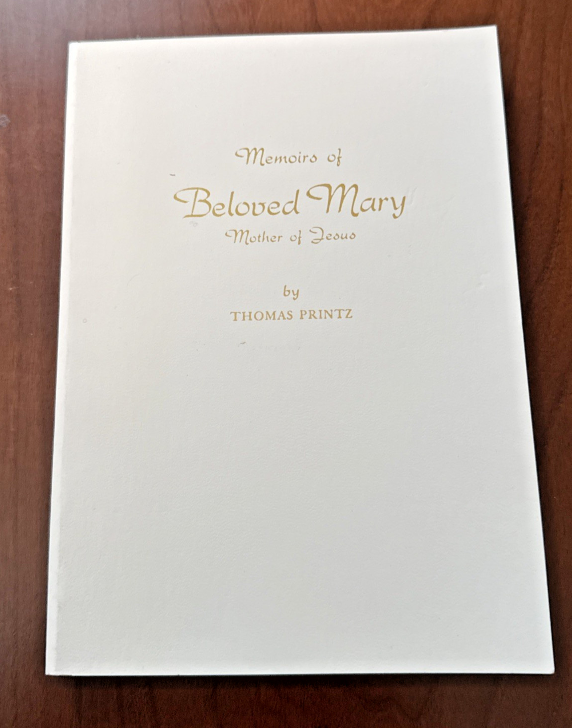 Memories of Beloved Mary Mother of Jesus By Thomas Printz – Ascended Master 1986