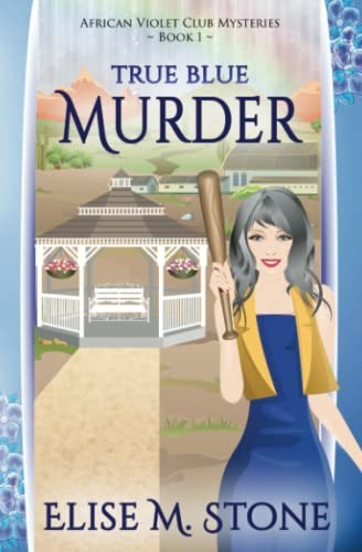 True Blue Murder (African Violet Club Mysteries)