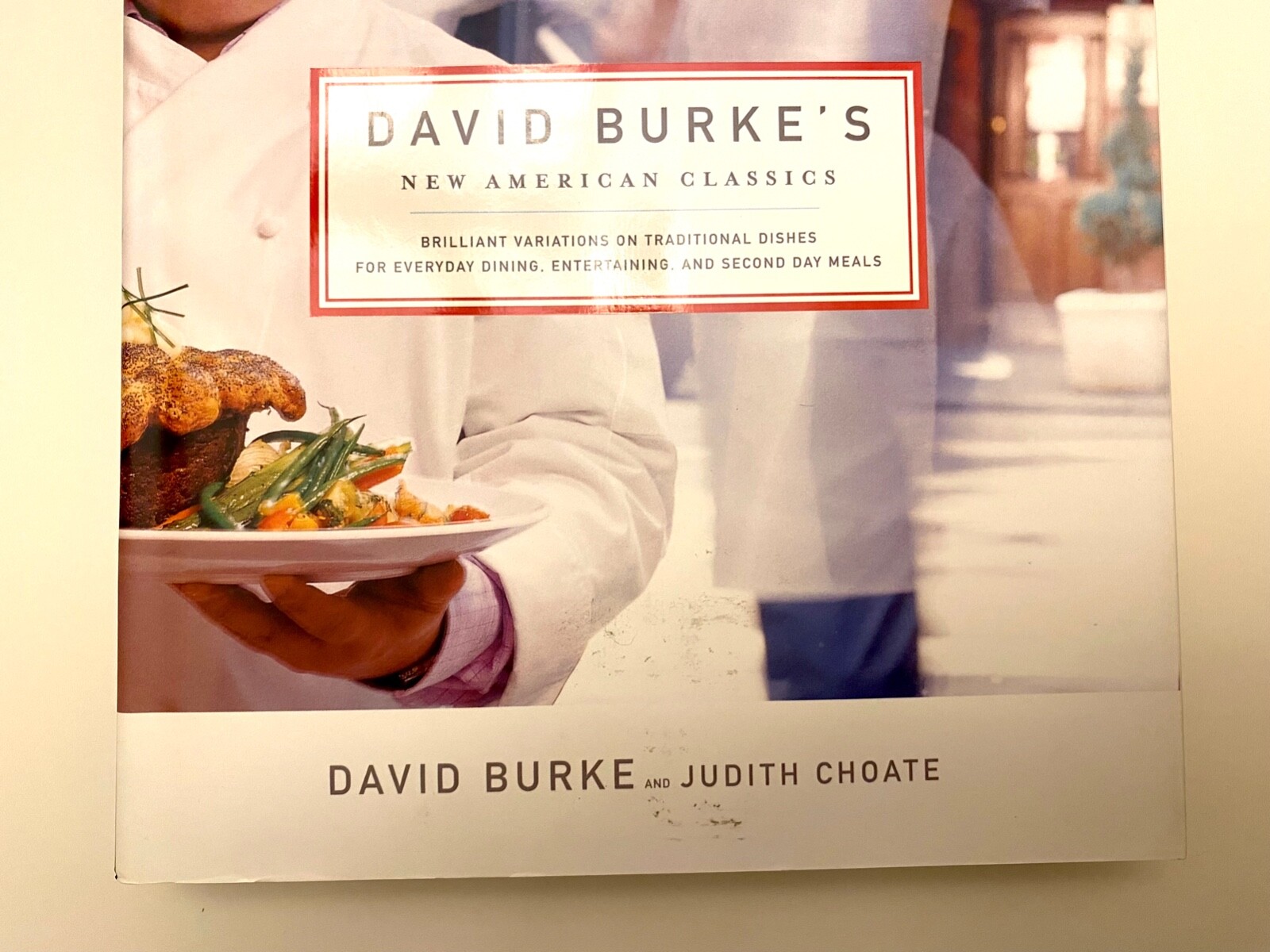 David Burke&rsquo;s New American Classics Hardcover Cookbook by Judith Choate 2006 NEW