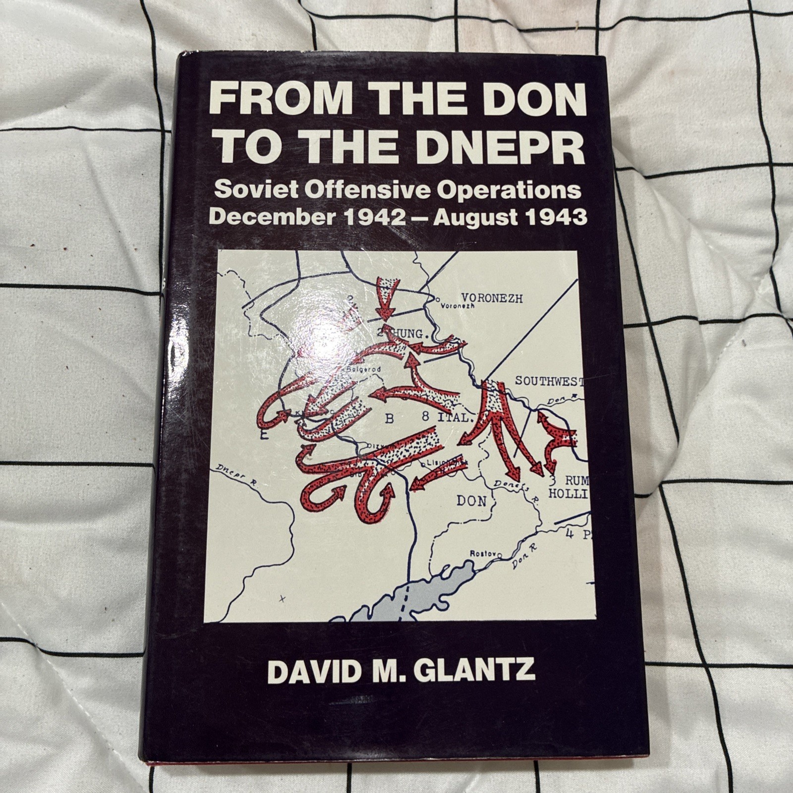 David Glantz 1991 From the Don to the Dnepr Soviet Offensive Operations HC w/DJ