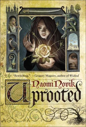 Uprooted – hardcover Novik, Naomi