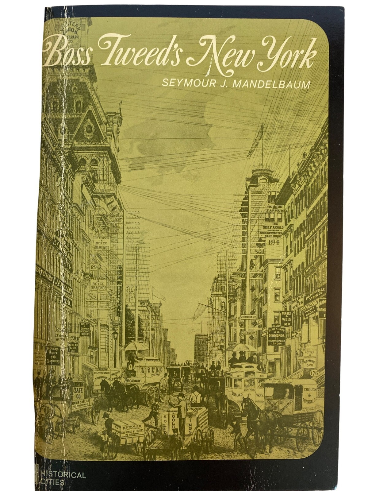 Boss Tweed&rsquo;s New York Seymour J Mandelbaum New Dimensions in History 1965 RARE!