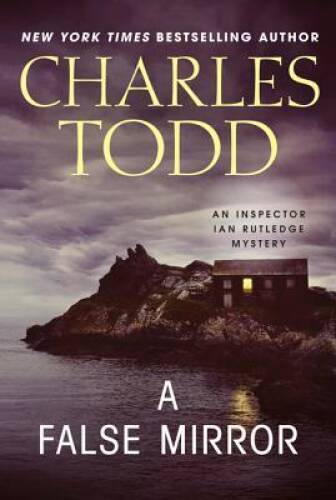 A False Mirror: An Inspector Ian Rutledge Mystery (Inspector Ian Rut – VERY GOOD