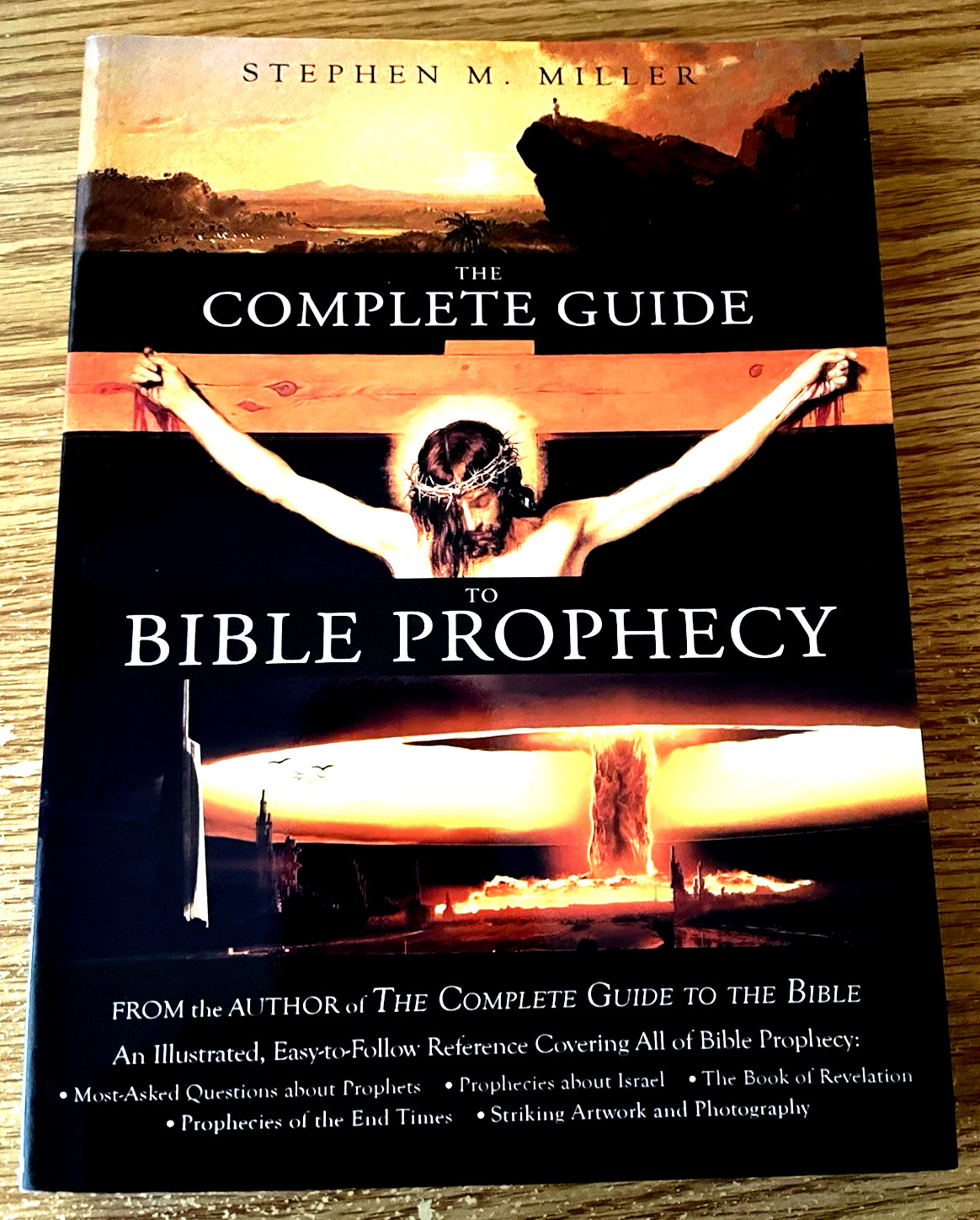 The Complete Guide To Bible Prophecy by Stephen M. Miller