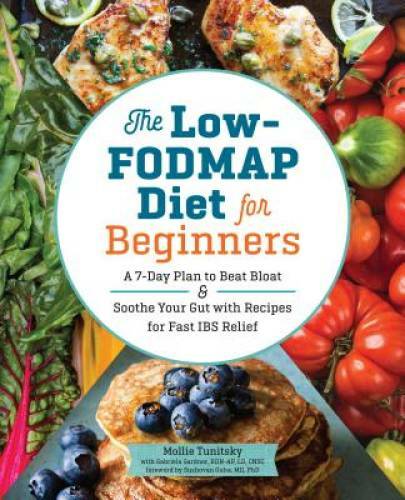 The Low-FODMAP Diet for Beginners: A 7-Day Plan to Beat Bloat and Soothe – GOOD