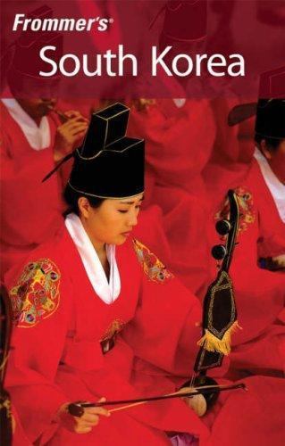 Frommer&rsquo;s South Korea (Frommer&rsquo;s Complete Guides) by Cecilia Hae-Jin Lee