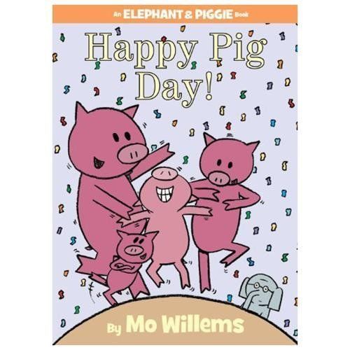 Happy Pig Day!-An Elephant and Piggie Book- 9781423143420, Mo Willems, hardcover