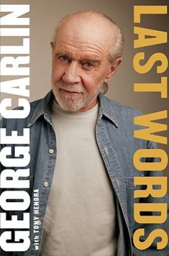 Last Words: A Memoir – Hardcover By Carlin, George – GOOD