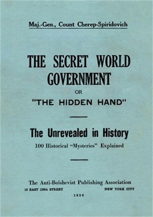 The Secret World Government; or, « The Hidden Hand »: The Unrevealed in History; 1