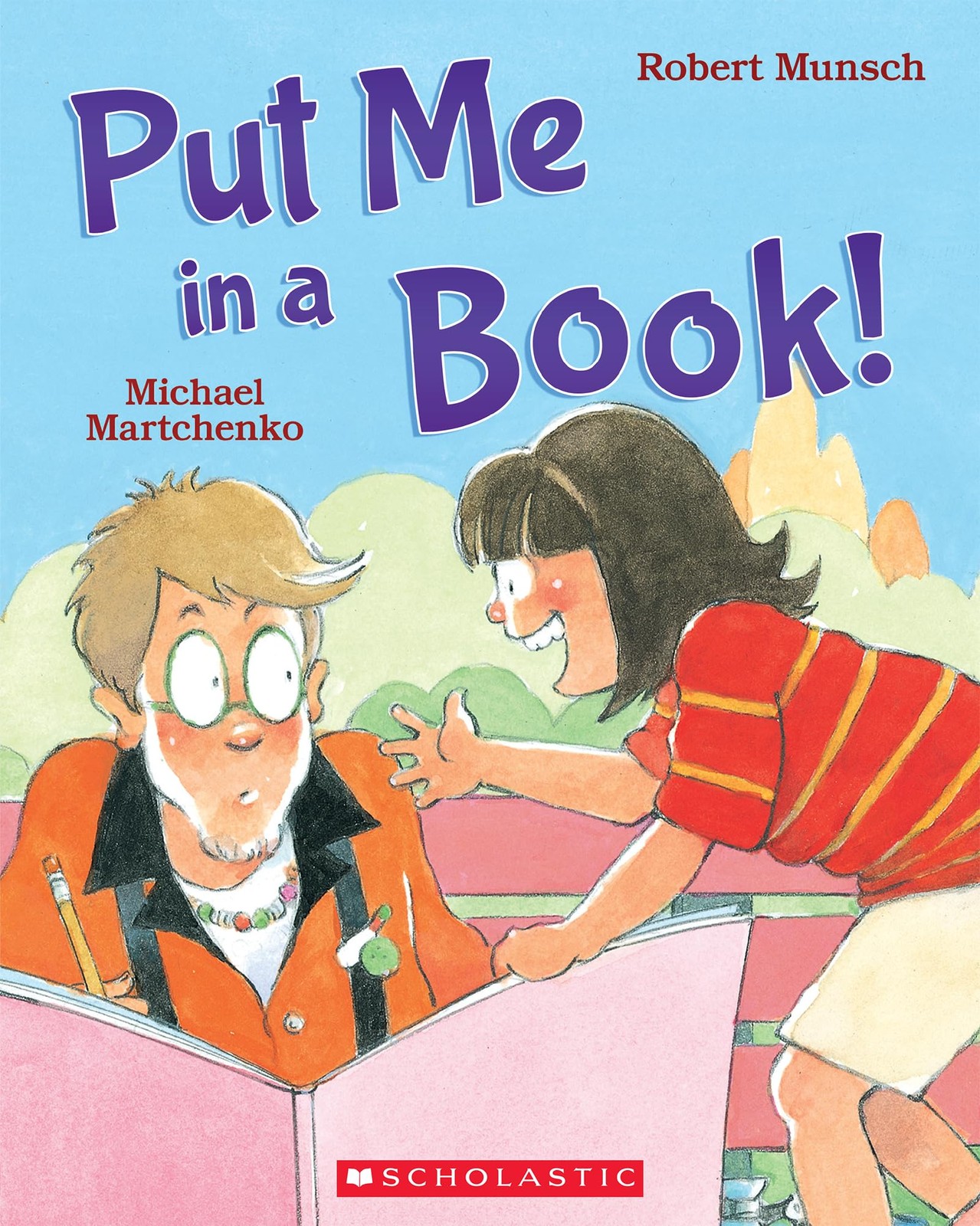 Put Me in a Book! – paperback Robert Munsch|Michael Martchenko