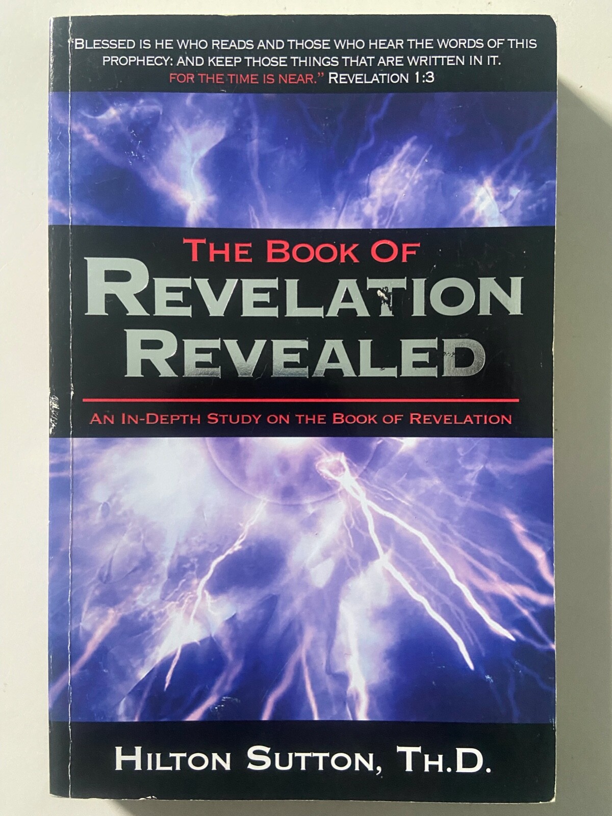 The Book of Revelation Revealed: An In-Depth Study by Hilton Sutton (Paperback)