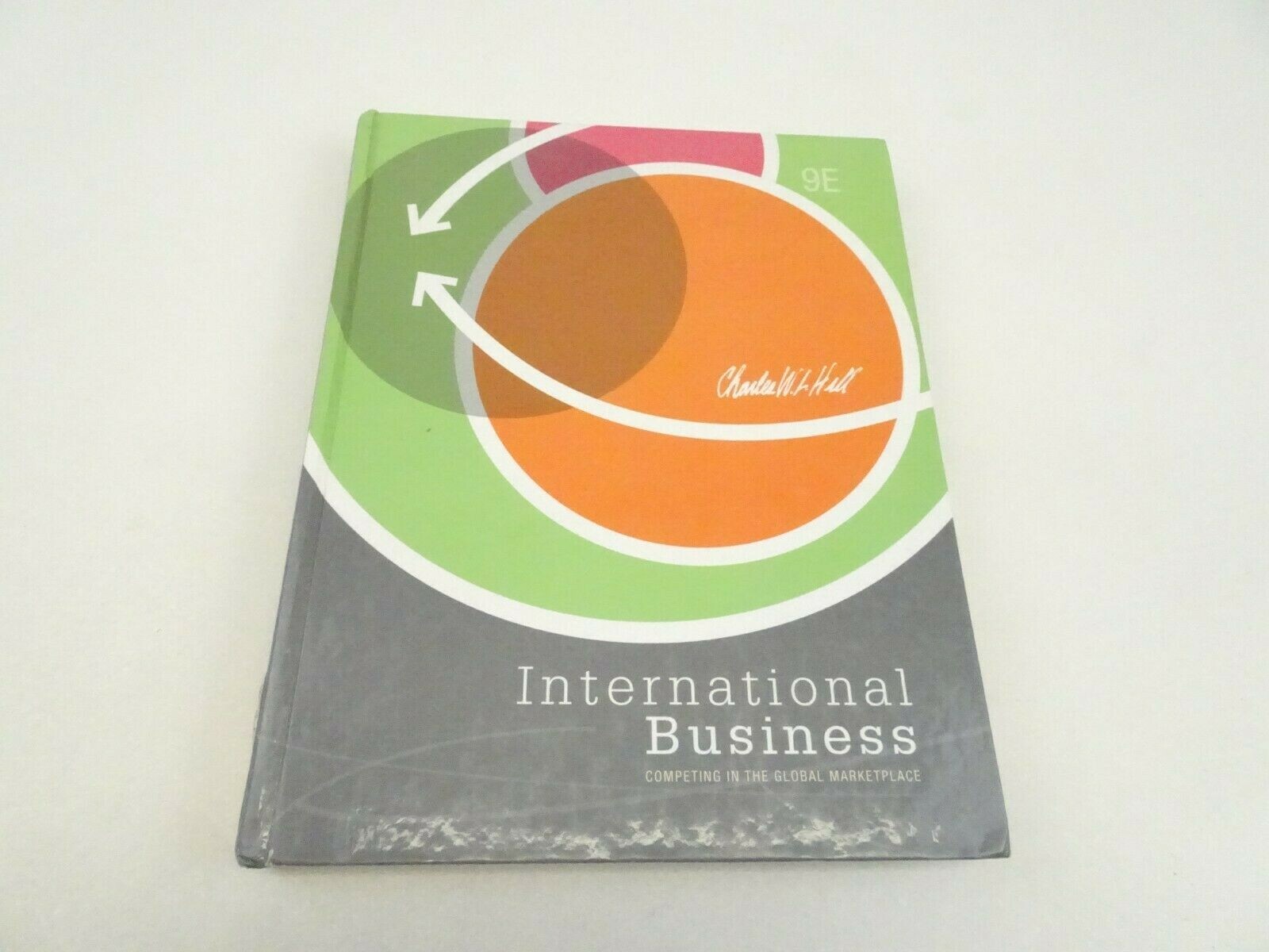 International Business 9E HC Book Charles Hill Compete Global Marketplace