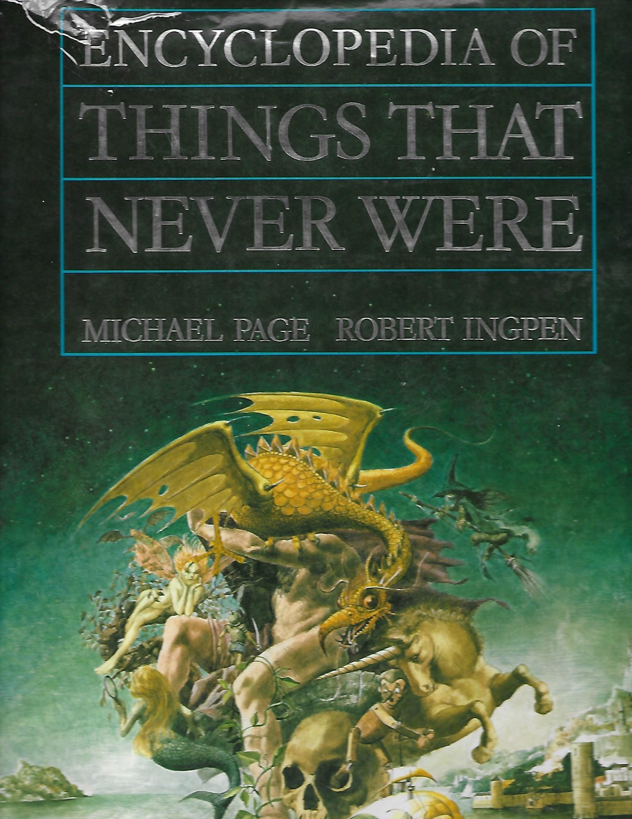 ENCYCLOPEDIA of THINGS THAT NEVER WERE hc 1ed FANTASY CREATURES, PLACES, PEOPLE