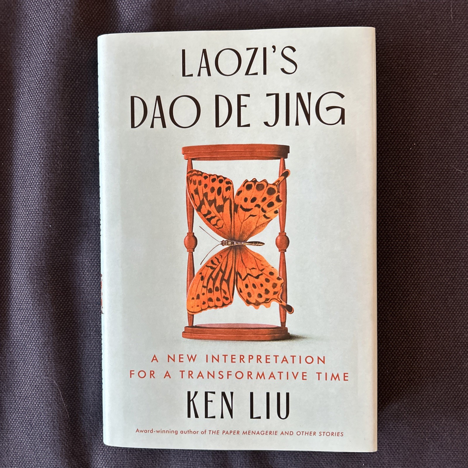 Laozi&rsquo;s Dao de Jing : A New Interpretation for a Transformative Time by Laozi…