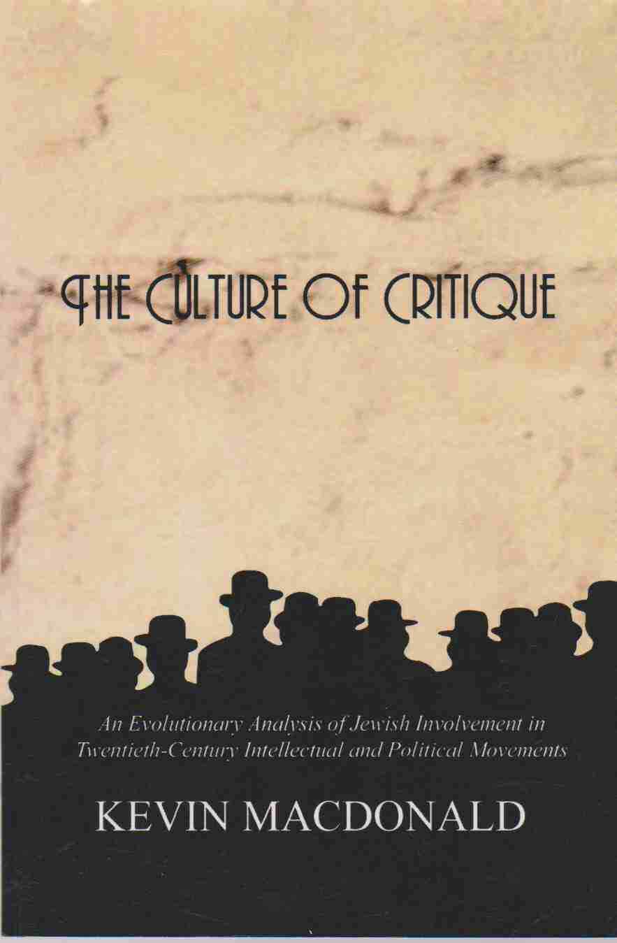 THE CULTURE OF CRITIQUE An Evolutionary Analysis of Jewish Involvement in
