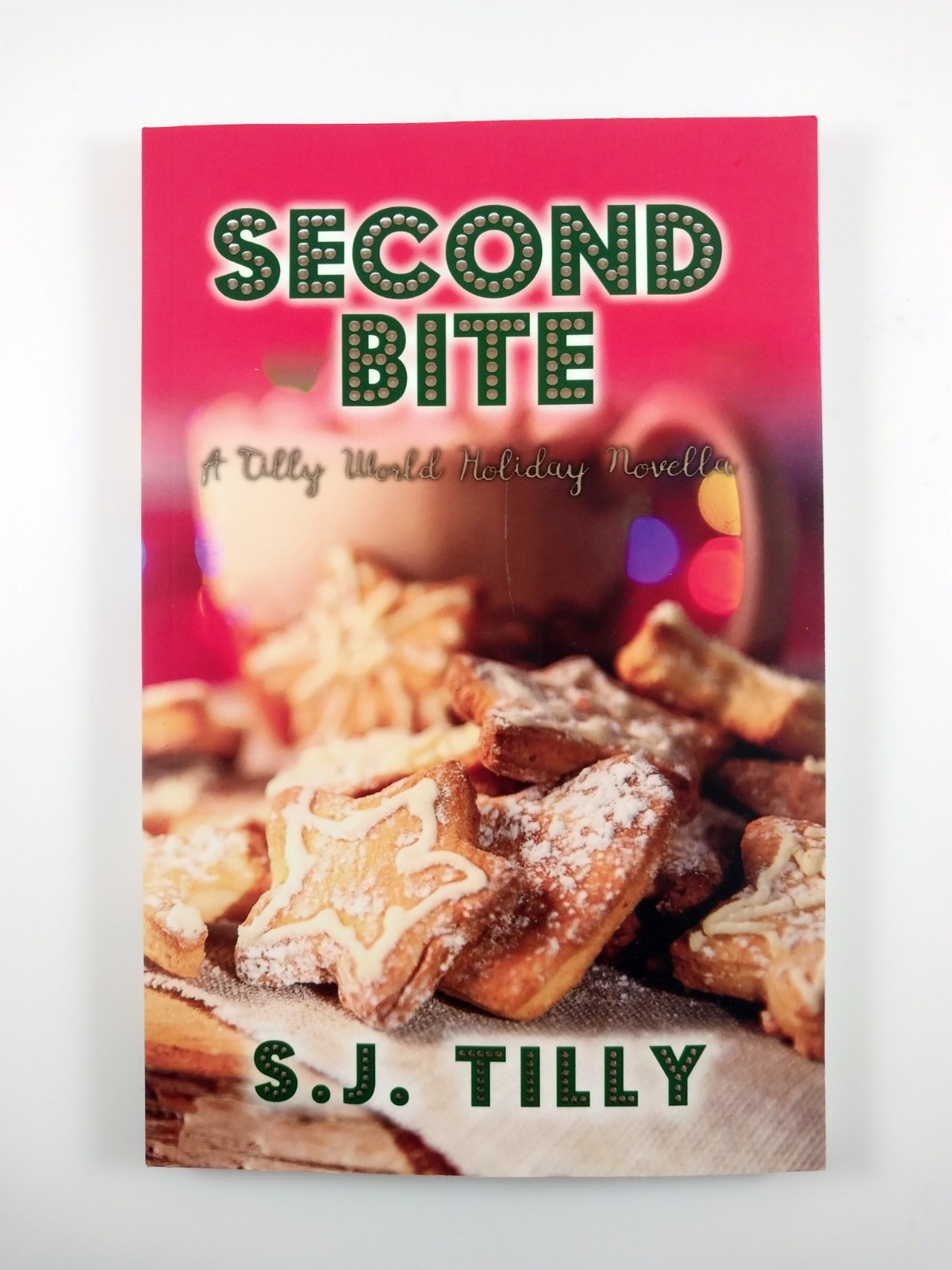 Second Bite by S.J. Tilly (2022, TPB) The Bite Series 1 of 3 – Signed