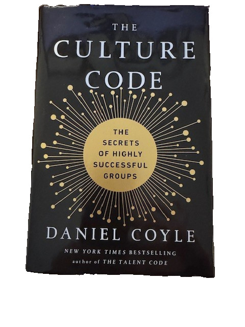 Culture Code : The Secrets of Highly Successful Groups by Daniel Coyle (2018,…