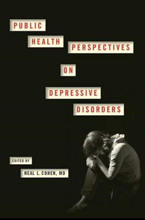 Public Health Perspectives on Depressive Disorders, Hardcover by Cohen, Neal …
