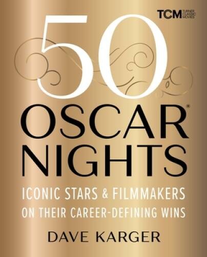 50 Oscar Nights: Iconic Stars Filmmakers on Their Career-Defining Wins – GOOD