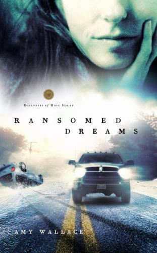 Ransomed Dreams; Defenders of Hope Series #1 – 9781590527474, Wallace, paperback