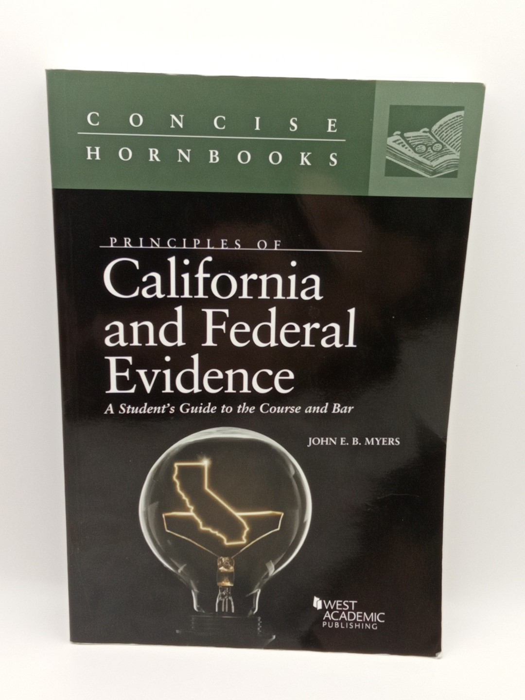 Concise Hornbooks Principles of California and Federal Evidence FREE SHIPPING