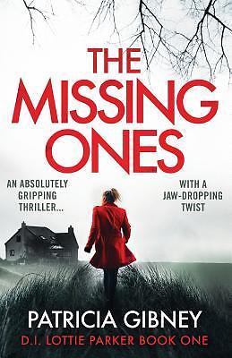 The Missing Ones: An Absolutely Gripping Thriller with a Jaw-Dropping Twist