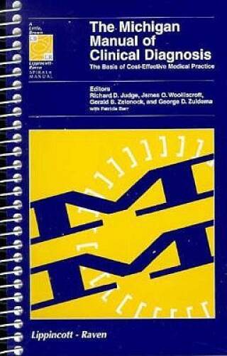 The Michigan Manual of Clinical Diagnosis: the Basis of Cost- Effect – VERY GOOD