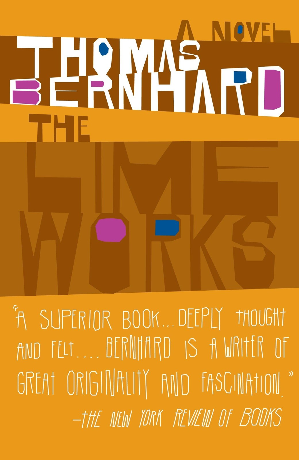 The Lime Works: A Novel (Vintage International) – paperback Bernhard, Thomas