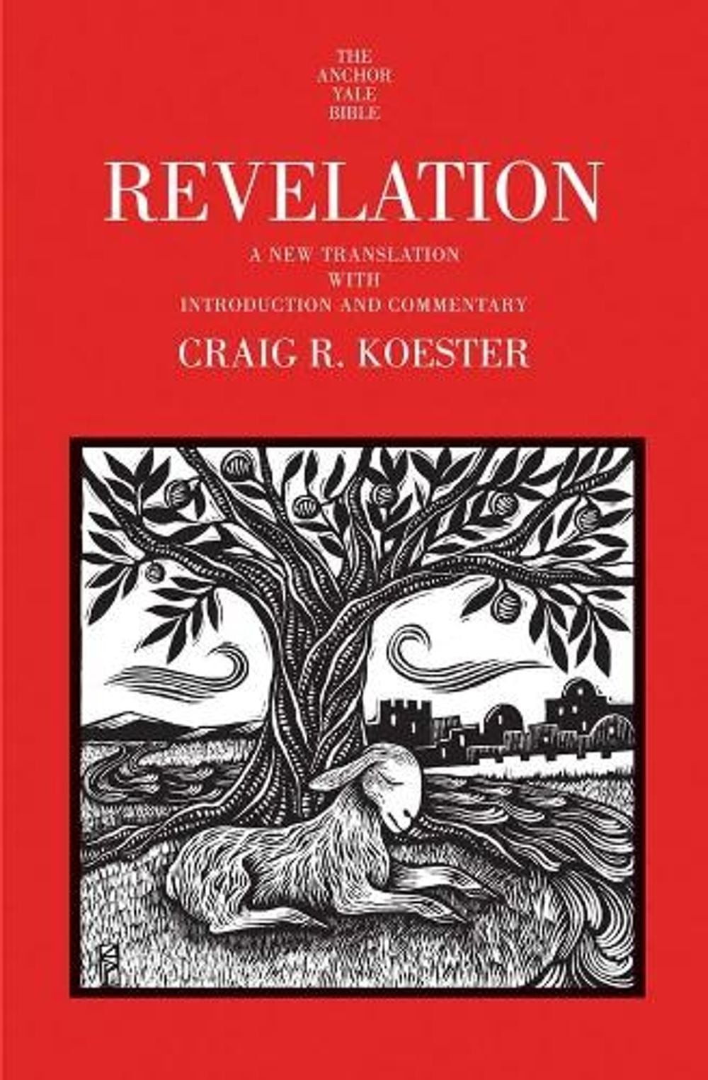 Revelation: A New Translation with Introduction and Commentary by Craig R. Koest