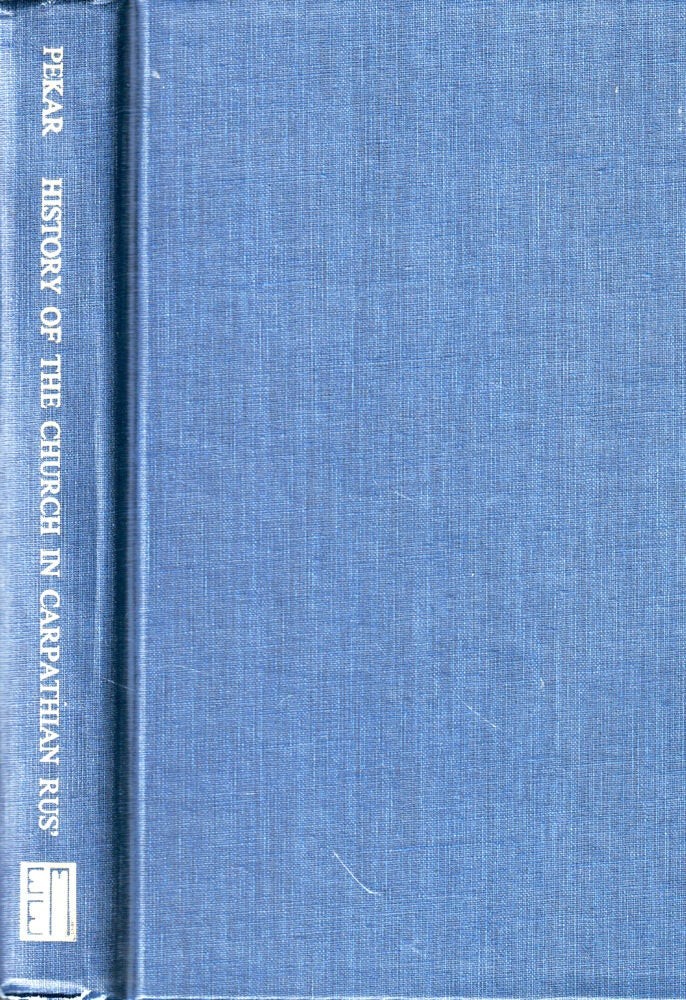 Athanasius B Pekar / The History of the Church in Carpathian Rus&rsquo; 1992