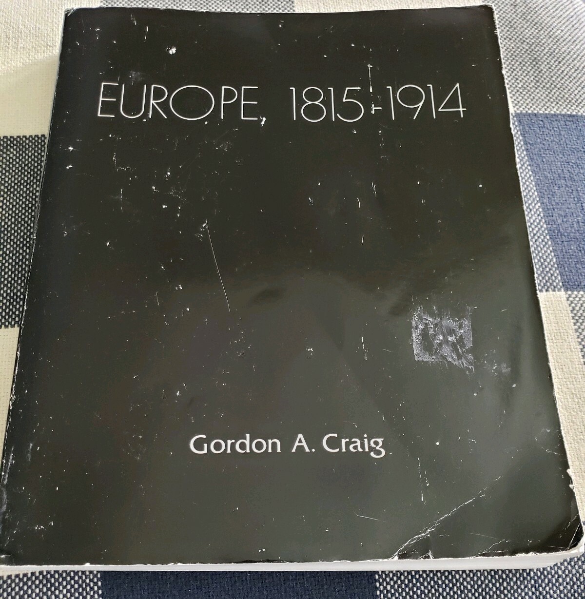 Europe, 1815-1914 Third Edition, Gordon A. Craig