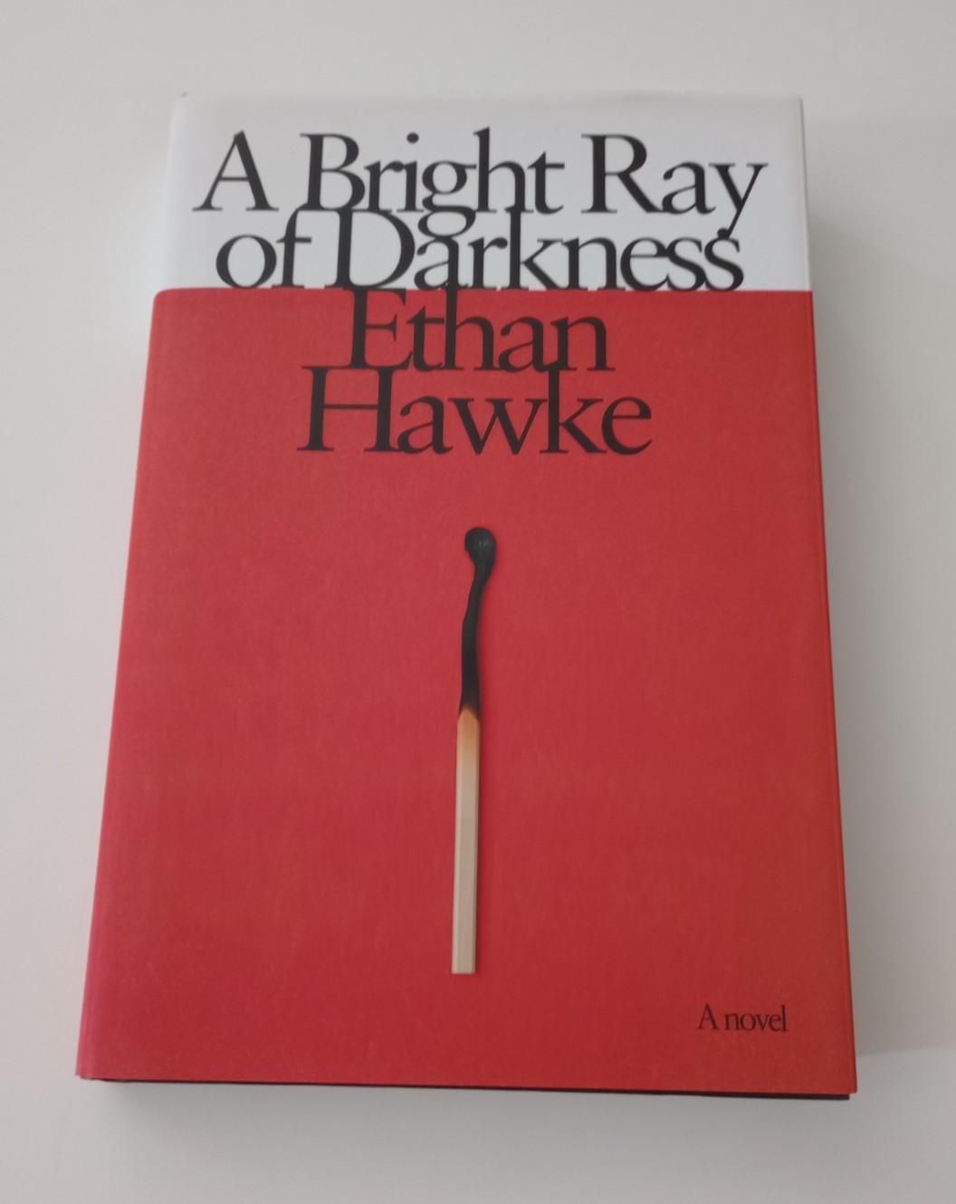 A Bright Ray of Darkness Ethan Hawke Hardcover