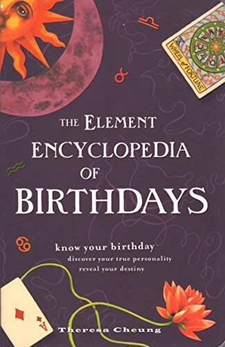 The Element Encyclopedia Of Birthdays – Paperback By Theresa Cheung – GOOD