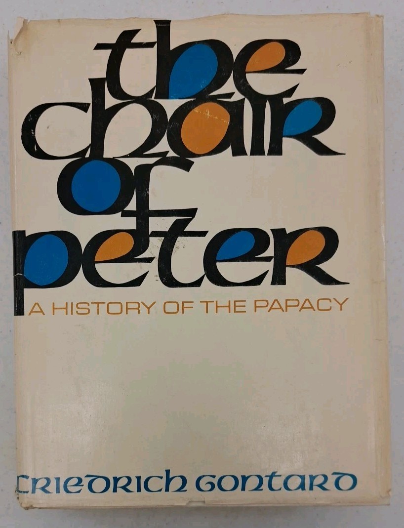 Vintage 1964 1st Edition HCDJ-The Chair of Peter-History Of The Papacy-Gontard