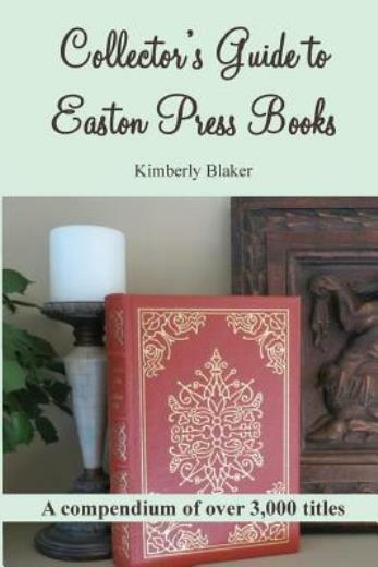 Collector&rsquo;s Guide To Easton Press Books: A Compendium