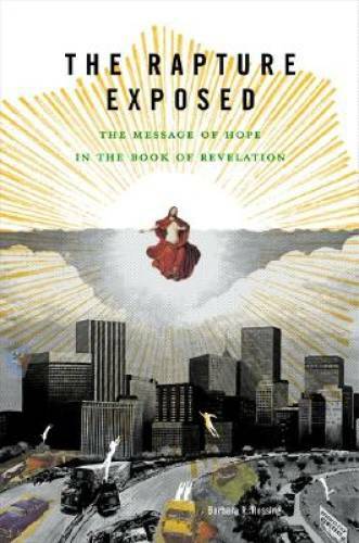 The Rapture Exposed: The Message of Hope in the Book of Revelation – GOOD