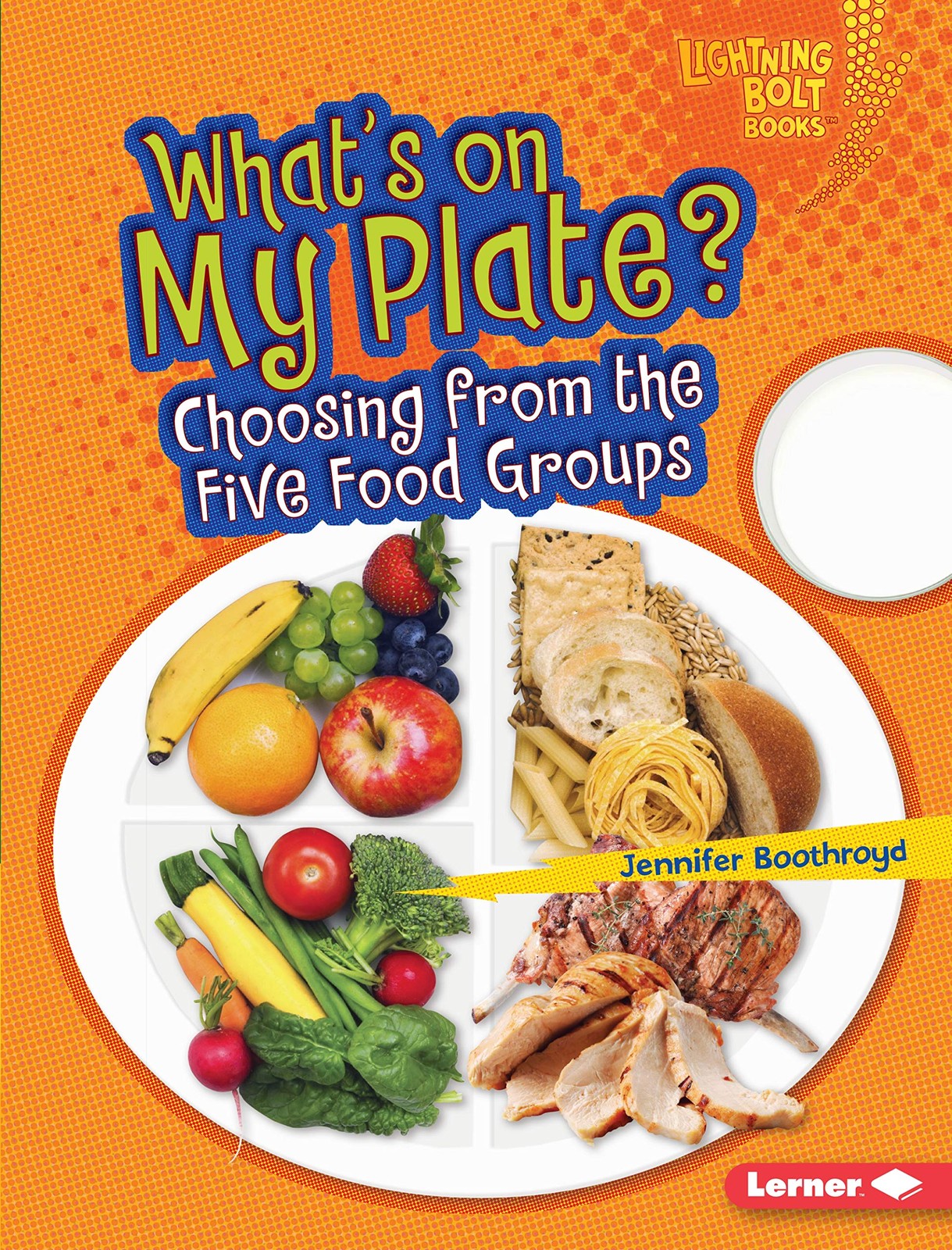 What&rsquo;s on My Plate?: Choosing from the Five Food Groups (Lightning Bolt Book…