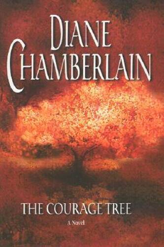 Courage Tree – Hardcover By Chamberlain, Diane – GOOD