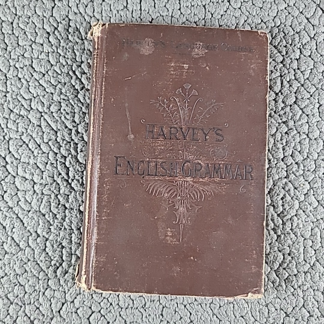 Harvey&rsquo;s Revised English Grammar Book 272 Pages 1878 Van Antwerp, Bragg & Co