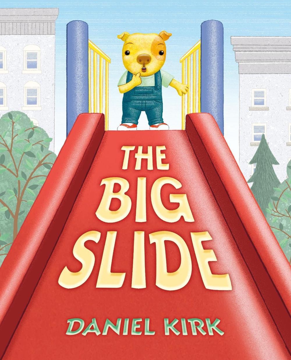 The Big Slide by Daniel Kirk (English) Hardcover Book