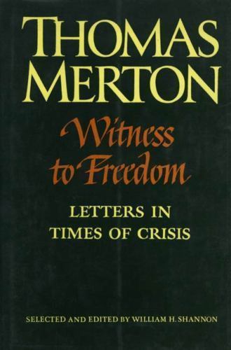 Witness to Freedom: The Letters of Thomas Merton in Times of Crisis (The…