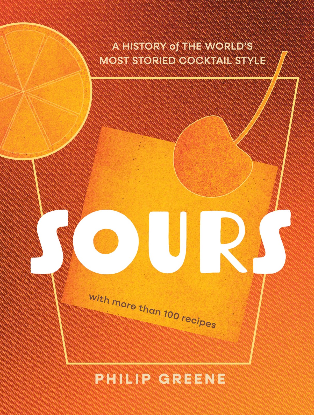 Sours: A History of the World’s Most Storied Cocktail Style – A Cocktail B…