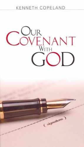 Our Covenant with God – Paperback, by Kenneth Copeland – Very Good