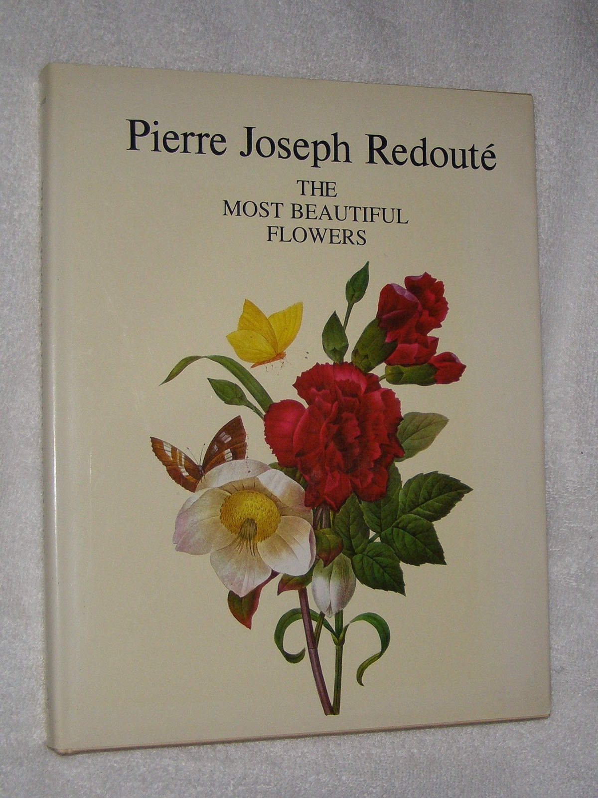 The Most Beautiful Flowers by Redoute, Pierre J. (hardcover)