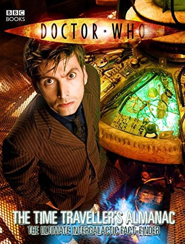 Doctor Who: The Time Traveller&rsquo;s Almanac (Doctor Who (BBC Hardcover)) – GOOD